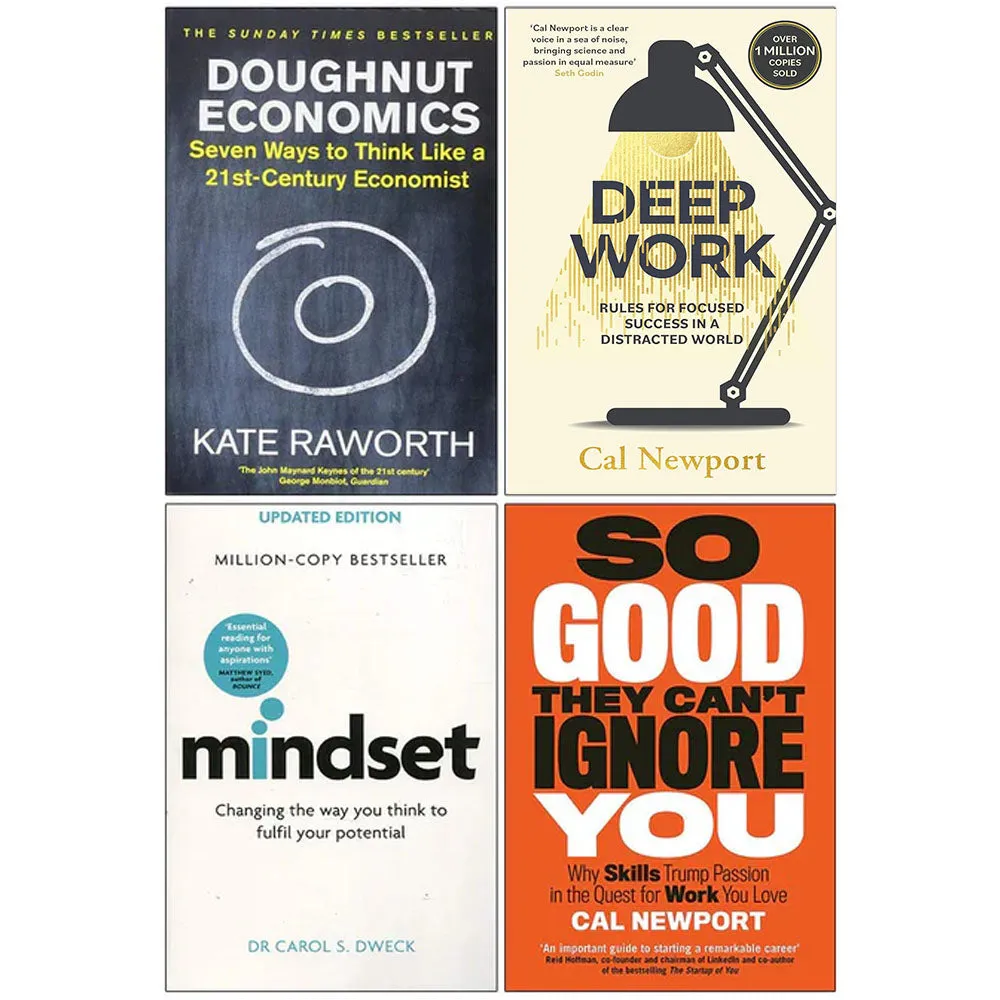 Doughnut Economics, Deep Work, Mindset Dr Carol Dweck, So Good They Can't Ignore You 4 Books Collection Set