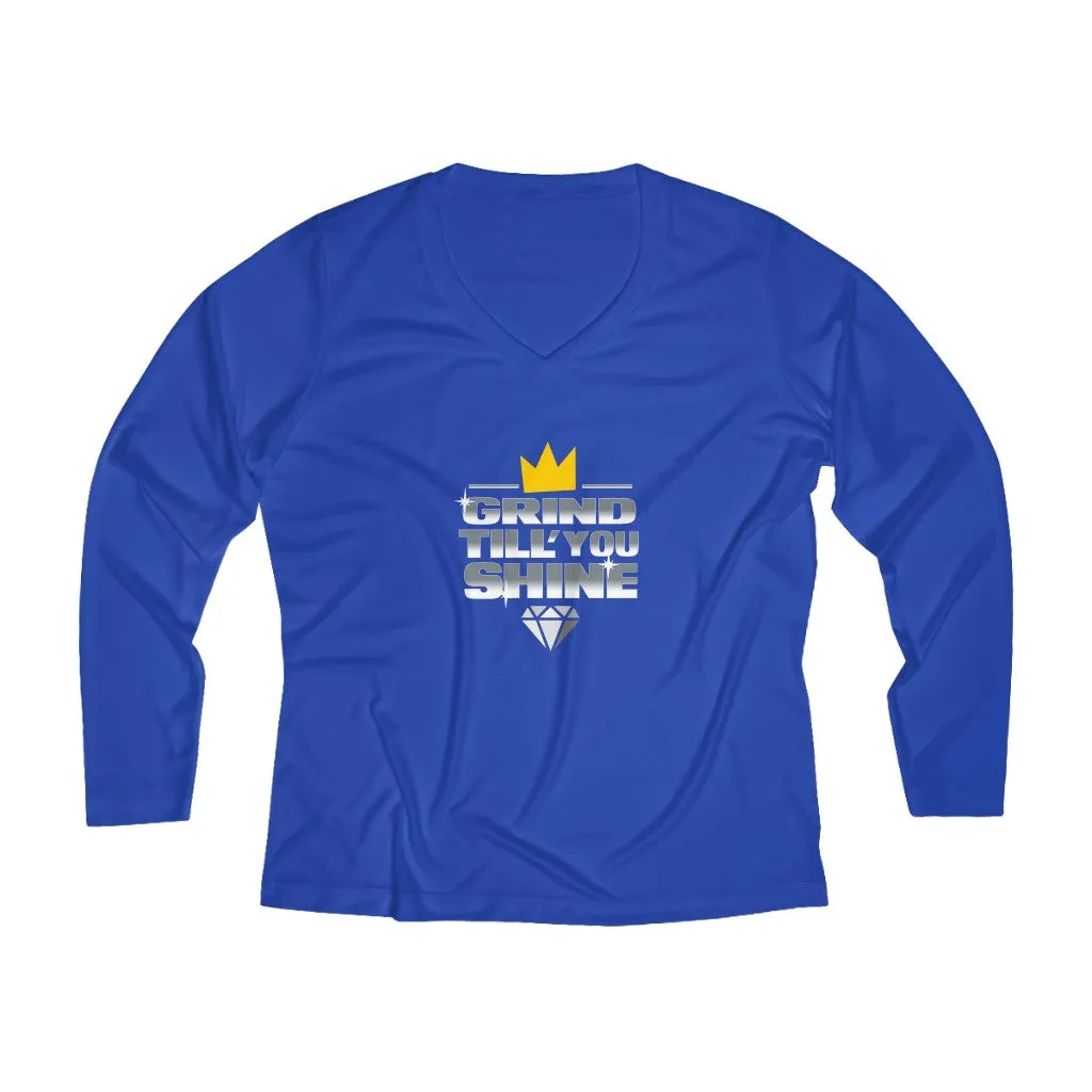 Grind Till You Shine | Women's Long Sleeve Performance V-neck Tee