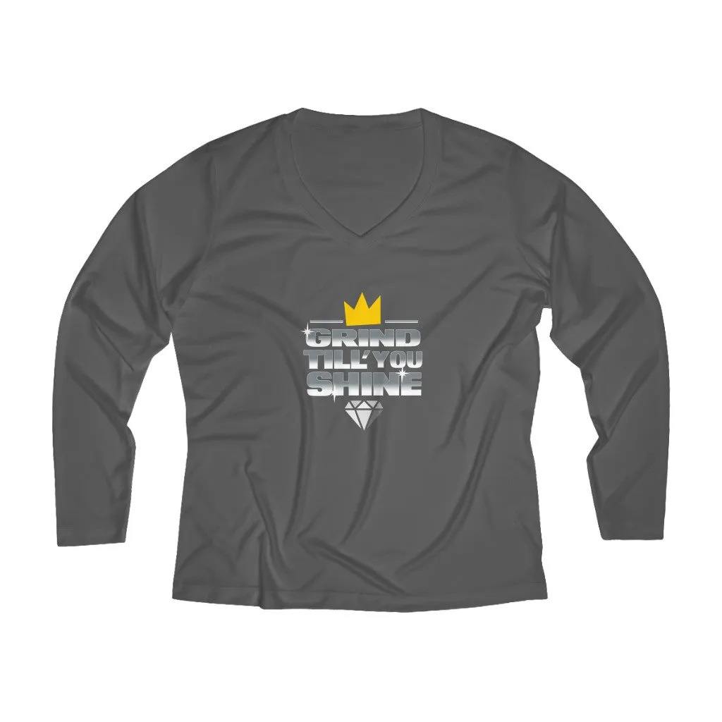 Grind Till You Shine | Women's Long Sleeve Performance V-neck Tee