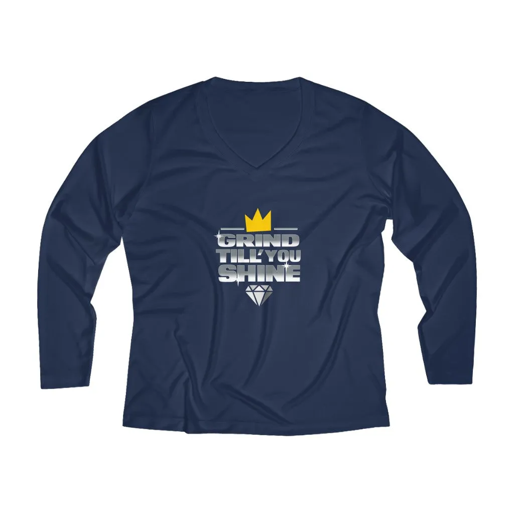 Grind Till You Shine | Women's Long Sleeve Performance V-neck Tee
