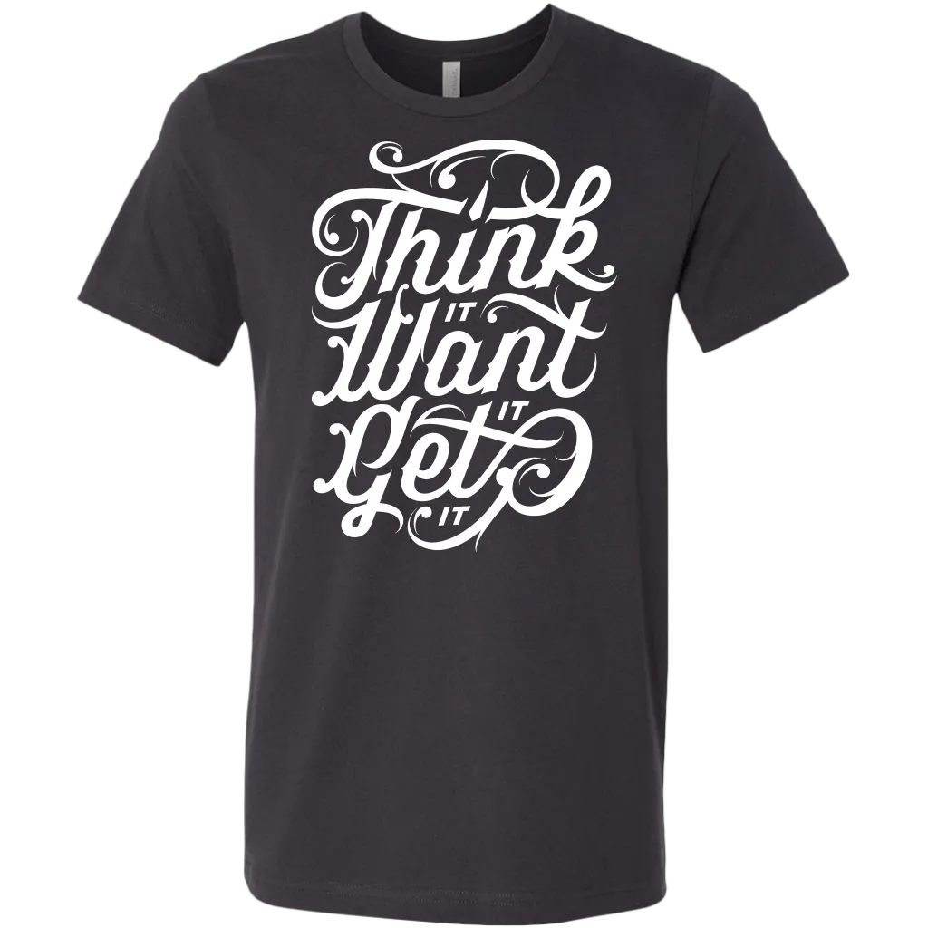 Think It Want It Get It | Men's