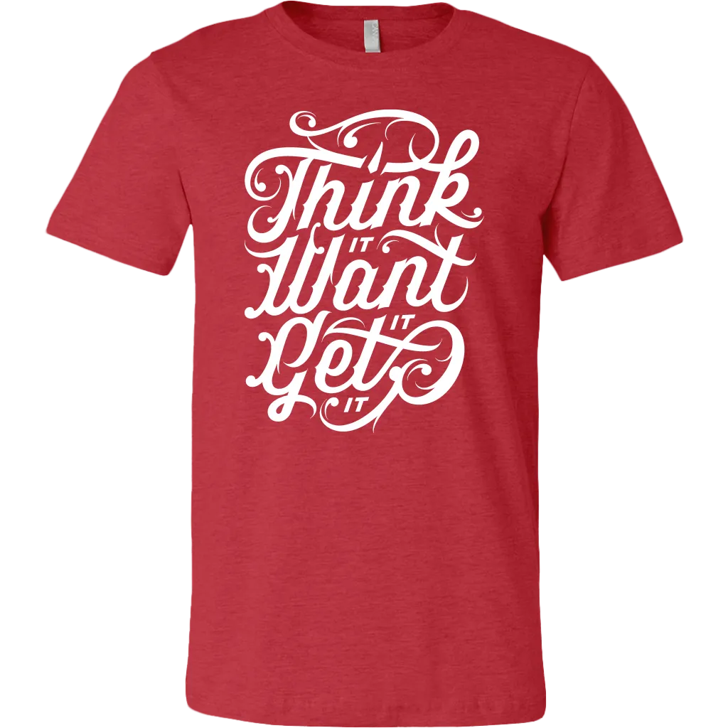 Think It Want It Get It | Men's