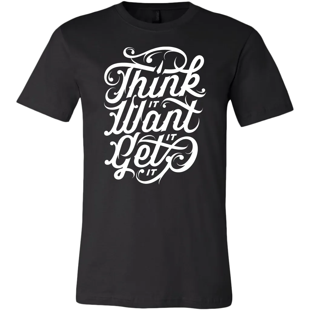 Think It Want It Get It | Men's